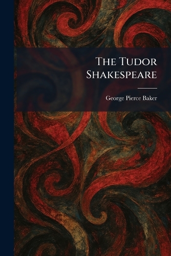 The Tudor Shakespeare