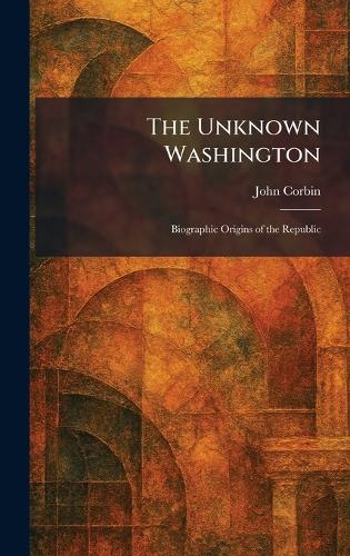 The Unknown Washington