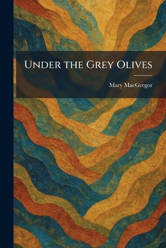 Under the Grey Olives