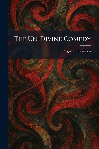 The Un-Divine Comedy
