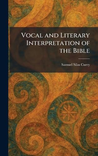 Vocal and Literary Interpretation of the Bible