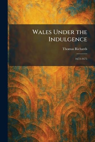 Wales Under the Indulgence