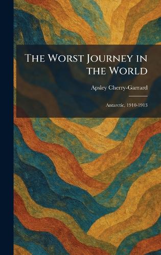 The Worst Journey in the World
