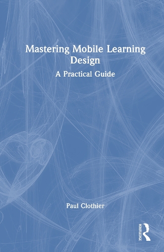 Mastering Mobile Learning Design