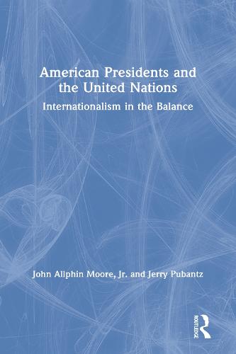 American Presidents and the United Nations
