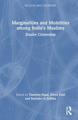 Marginalities and Mobilities among India’s Muslims