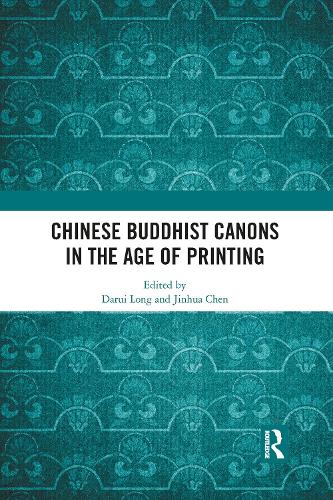 Chinese Buddhist Canons in the Age of Printing