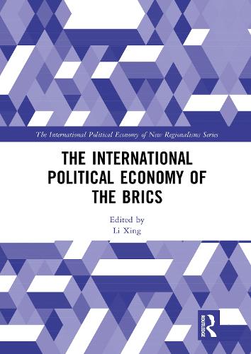 The International Political Economy of the BRICS
