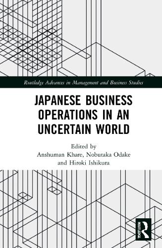 Japanese Business Operations in an Uncertain World