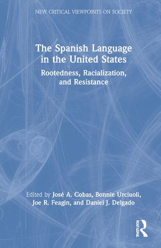 The Spanish Language in the United States by José Cobas, Bonnie ...