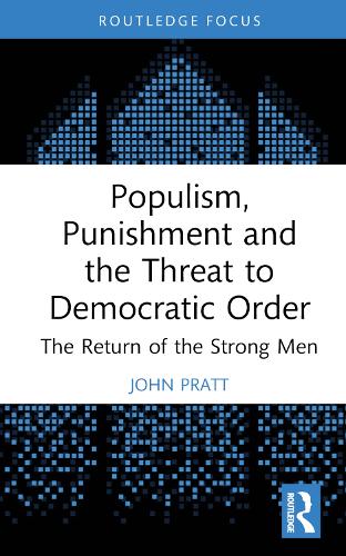 Populism, Punishment and the Threat to Democratic Order