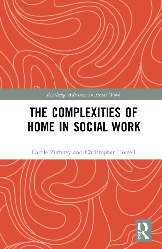 The Complexities of Home in Social Work