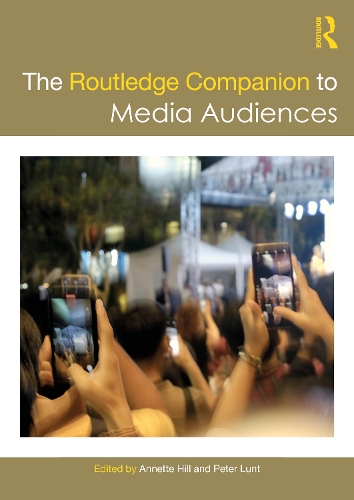 The Routledge Companion to Media Audiences