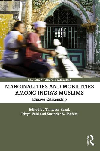 Marginalities and Mobilities among India’s Muslims