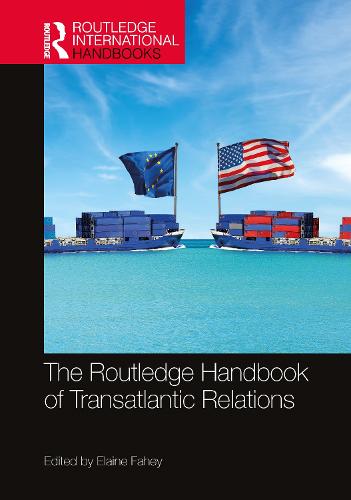 The Routledge Handbook of Transatlantic Relations