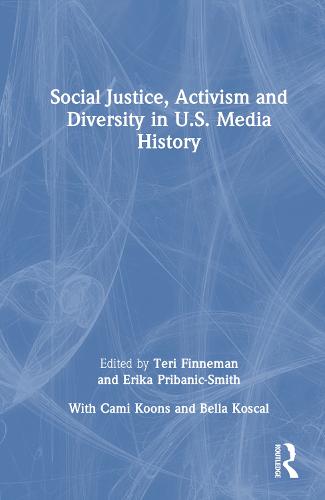 Social Justice, Activism and Diversity in U.S. Media History