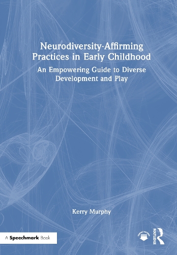 Neurodiversity-Affirming Practices in Early Childhood