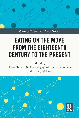 Eating on the Move from the Eighteenth Century to the Present