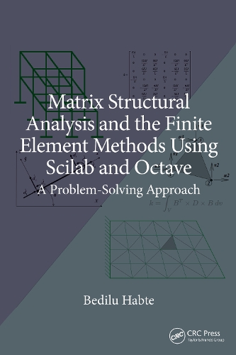 Matrix Structural Analysis and the Finite Element Methods Using Scilab ...