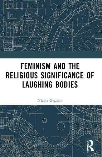 Feminism and the Religious Significance of Laughing Bodies