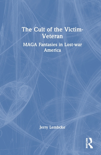 The Cult of the Victim-Veteran