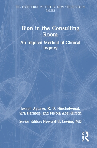 Bion in the Consulting Room