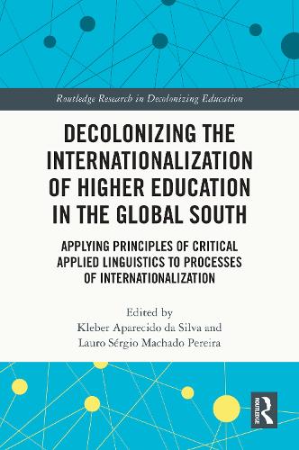 Decolonizing the Internationalization of Higher Education in the Global South