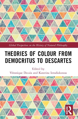Theories of Colour from Democritus to Descartes