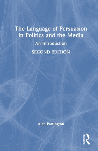 The Language of Persuasion in Politics and the Media