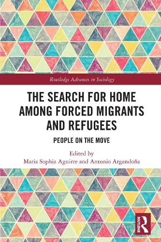 The Search for Home among Forced Migrants and Refugees