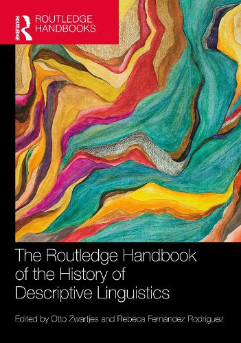 The Routledge Handbook of the History of Descriptive Linguistics