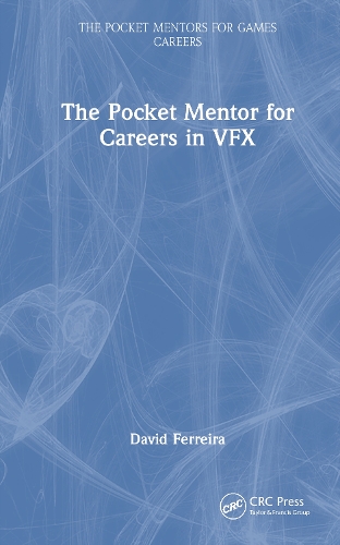 The Pocket Mentor for Careers in VFX