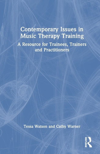 Contemporary Issues in Music Therapy Training