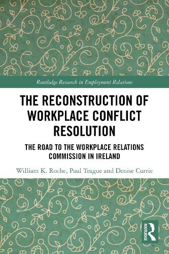 The Reconstruction of Workplace Conflict Resolution