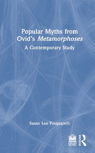 Popular Myths from Ovid’s Metamorphoses