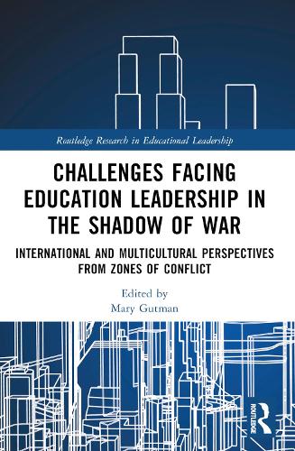 Challenges facing Education Leadership in the Shadow of War