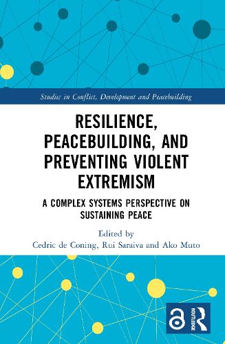 Resilience, Peacebuilding, and Preventing Violent Extremism