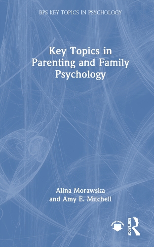 Key Topics in Parenting and Family Psychology