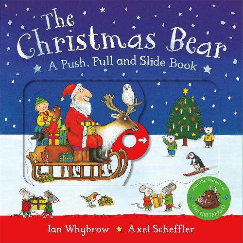 The Christmas Bear: A Push, Pull and Slide Book by Ian Whybrow, Axel ...