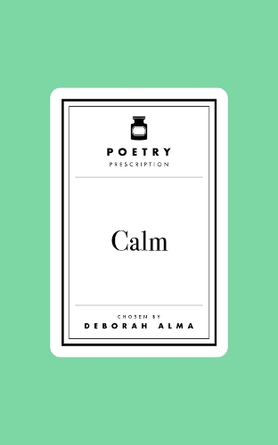 Poetry Prescription: Calm by Deborah Alma
