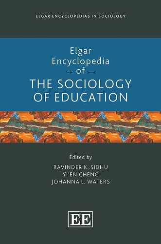 Elgar Encyclopedia of the Sociology of Education