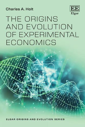 The Origins and Evolution of Experimental Economics