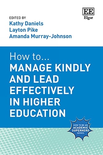 How to Manage Kindly and Lead Effectively in Higher Education