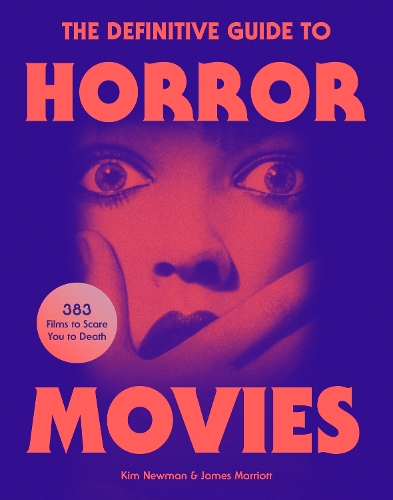 The Definitive Guide to Horror Movies by Kim Newman