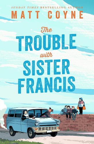 The Trouble with Sister Francis