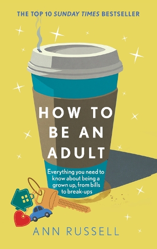How to be an Adult by Ann Russell
