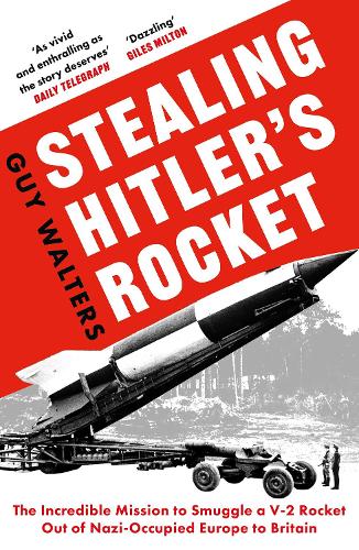 Stealing Hitler's Rocket