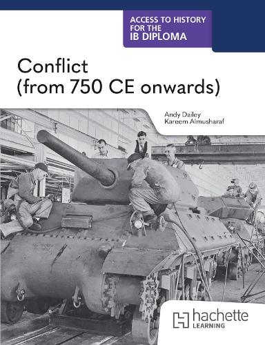 Access to History for the IB Diploma: Conflict (from 750 CE onwards)