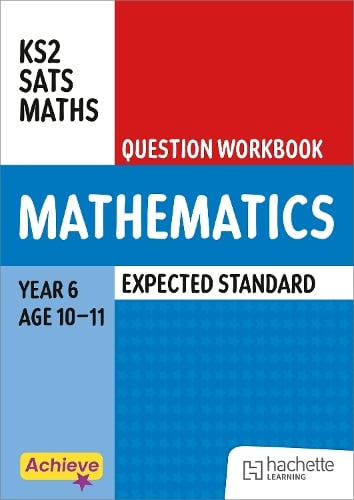 Achieve SATs: KS2 Maths Question Workbook (Expected) for the 2027 SATs tests