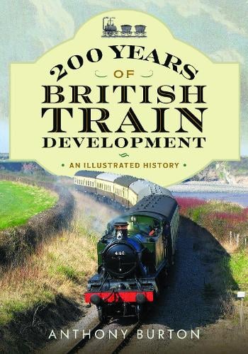200 Years of British Train Development